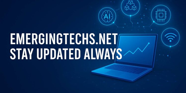 emergingtechs.net stay updated always