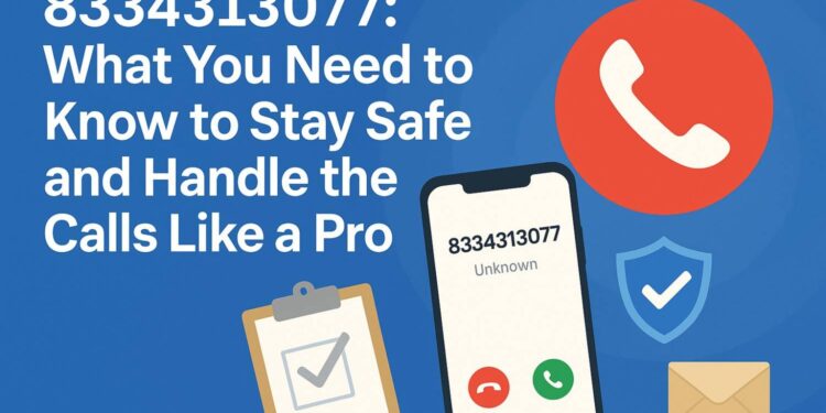8334313077 What You Need to Know to Stay Safe